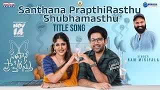 Santhana Prapthirasthu Title Track | Ram Miriyala | Vikranth, Chandini Chowdary | Sanjeev Reddy
