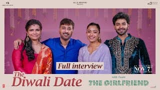 Team #TheGirlfriend - The Diwali Date Interview | Rashmika, Dheekshith, Rahul Ravindran, Chinmayi