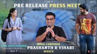 Music Composer Prashanth R Vihari Speech at The Girlfriend Pre-Release Press Meet |Rashmika Mandanna