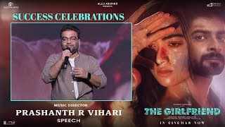 Music Director Prashanth R Vihari Speech at The Girlfriend Success Celebrations | Rashmika Mandanna