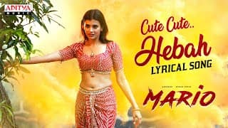 Cute Cute Hebah Lyrical | Mario | Hebah Patel, Anirudh Sreevatsav | Kalyanji Gogana | Sai Karthic