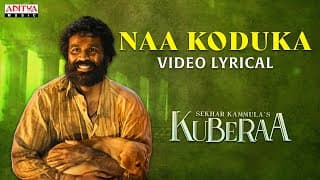 Naa Koduka Video Lyrical | Kuberaa | Nagarjuna,Dhanush | Rashmika | Sekhar Kammula | Devi Sri Prasad