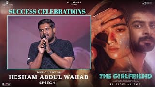Music Director Hesham Abdul Wahab Speech at The Girlfriend Success Celebrations | Rashmika Mandanna