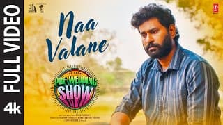 Full Video: Naa Valane Song | The Great Pre-Wedding Show | Thiruveer,Teena | Suresh Bobbili | Sanare