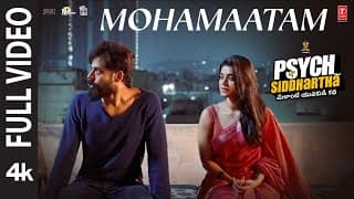 Full Video: Mohamaatam | Psych Siddhartha | Shree Nandu | Smaran Sai | Jassie Gift | Varun Reddy